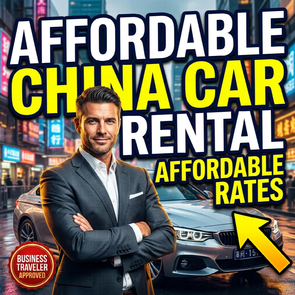 Car Rental in China, Affordable Rates for Business Travelers